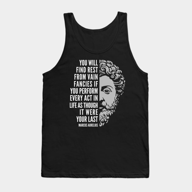 Marcus Aurelius Quote: Rest From Vain Fancies Tank Top by Elvdant